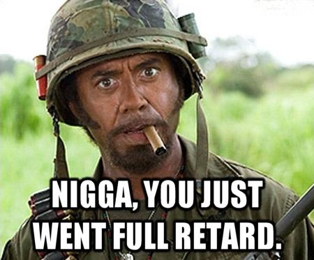 Youjustwentfullretard.jpg